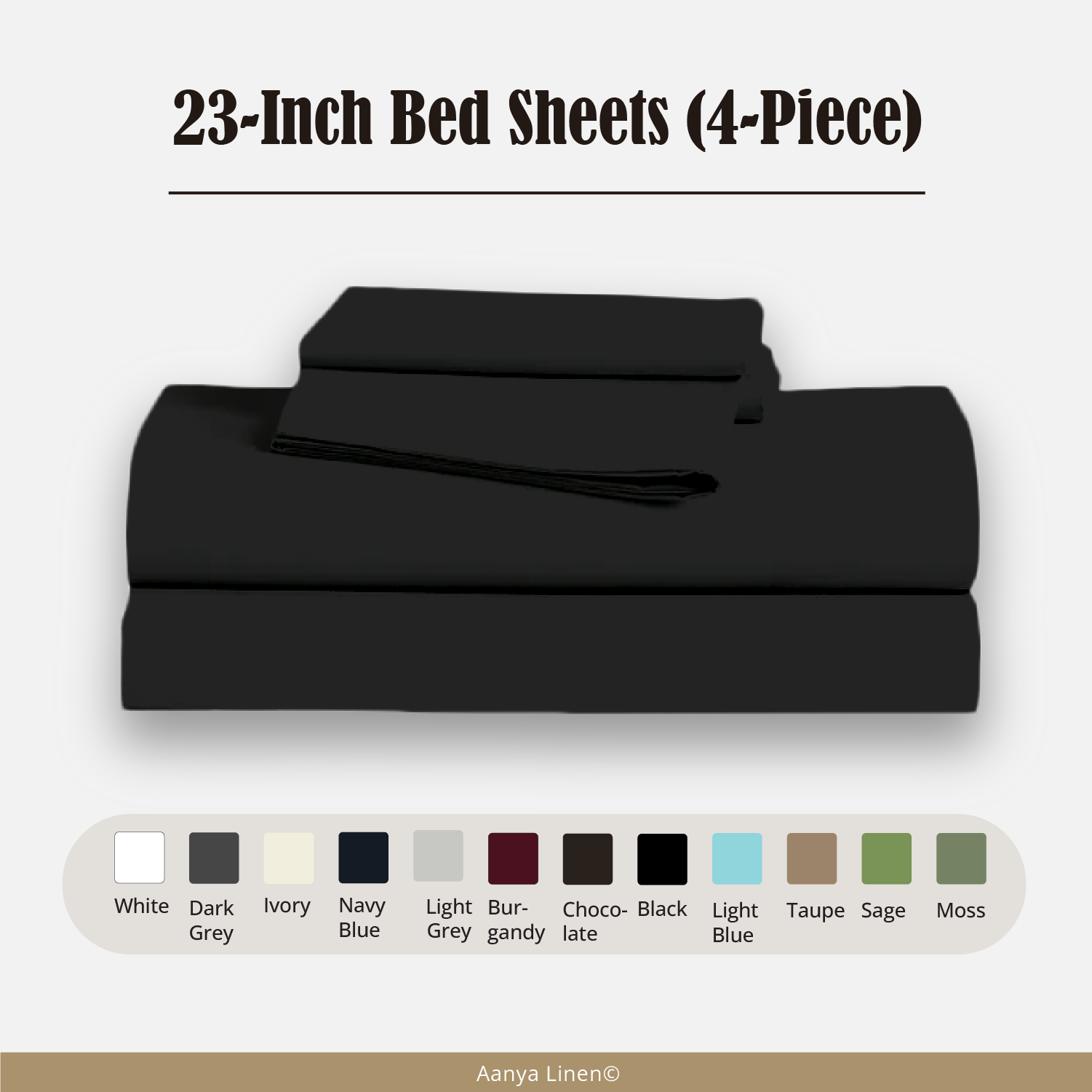 23 Inch Bed Sheets  - ( 4-Piece )